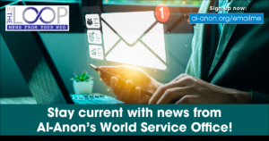 In The Loop — stay current with news from Al-Anon's World Service Office